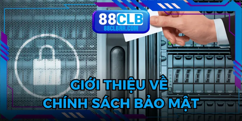 Đôi nét rõ hơn về chính sách bảo mật
