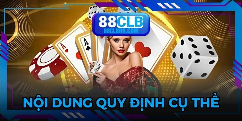 Chính sách quy định cụ thể về mọi hoạt động tại nhà cái 