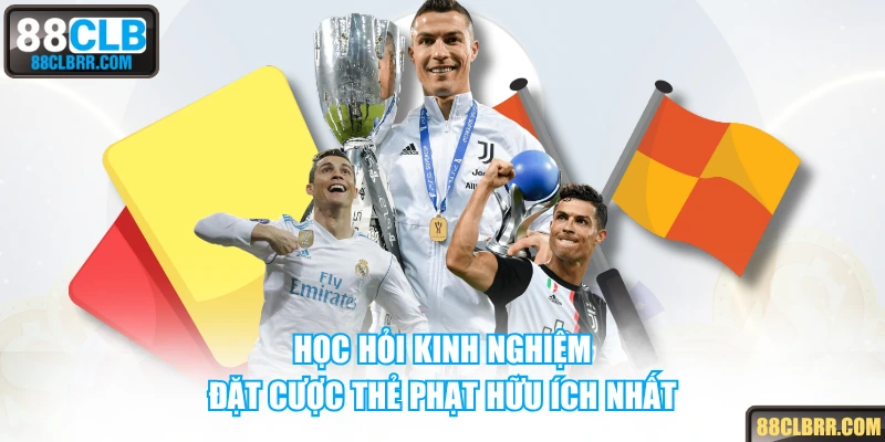 Học hỏi kinh nghiệm đặt cược thẻ phạt hữu ích nhất